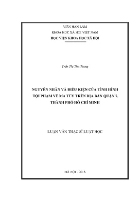 Luận văn thạc sĩ nguyên nhân và điều kiện của tình hình tội phạm về ma túy trên địa bàn quận 7 thành phố hồ chí minh