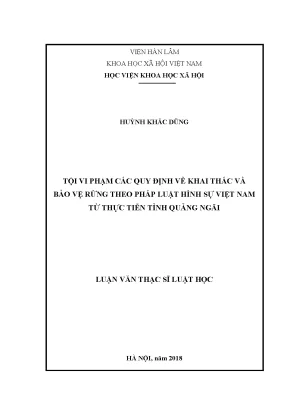 Luận văn thạc sĩ tội vi phạm các quy định về khai thác và bảo vệ rừng theo luật hình sự việt nam từ thực tiễn địa bàn tỉnh quảng ngãi