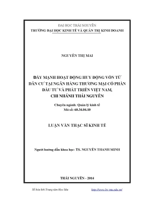 Luận văn thạc sĩ đẩy mạnh hoạt động huy động vốn từ dân cư tại ngân hàng thương mại cổ phần đầu tư và phát triển việt nam chi nhánh thái nguyên