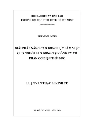 Giải pháp nâng cao động lực làm việc cho người lao động tại công ty cổ phần cơ điện thủ đức 6670715