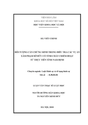 Luận văn thạc sĩ đối tượng cần chứng minh trong điều tra các vụ án xâm phạm sở hữu có tính chất chiếm đoạt từ thực tiễn tỉnh nam định