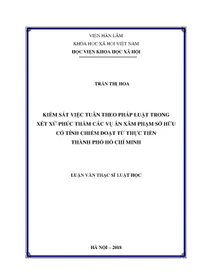 Luận văn thạc sĩ kiểm sát việc tuân theo pháp luật trong xét xử phúc thẩm các vụ án xâm phạm sở hữu có tính chiếm đoạt từ thực tiễn thành phố hồ chí minh