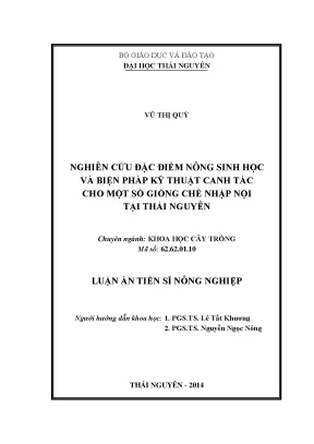 Luận án tiến sĩ nghiên cứu đặc điểm nông sinh học và biện pháp kỹ thuật canh tác cho một số giống chè nhập nội tại thái nguyên