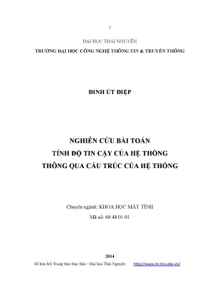 Luận văn thạc sĩ nghiên cứu bài toán tính độ tin cậy của hệ thống thông qua cấu trúc của hệ thống