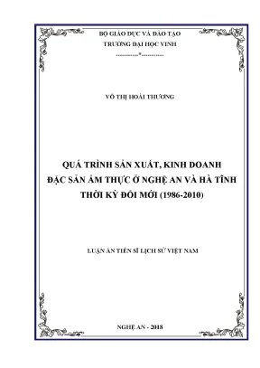 Luận án tiến sĩ quá trình sản xuất kinh doanh đặc sản ẩm thực ở nghệ an và hà tĩnh thời kỳ đổi mới 1986 2010