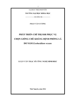 Luận văn thạc sĩ phát triển chỉ thị ssr phục vụ chọn giống chè kháng bệnh phồng lá do nấm exobasidium vexans