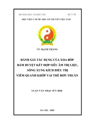 Luận văn thạc sĩ đánh giá tác dụng của xoa bóp bấm huyệt kết hợp siêu âm trị liệu sóng xung kích điều trị viêm quanh khớp vai thể đơn thuần