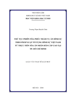 Luận văn thạc sĩ thủ tục phiên tòa phúc thẩm vụ án hình sự theo bộ luật tố tụng hình sự việt nam từ thực tiễn tòa án cấp cao tại tp hồ chí minh