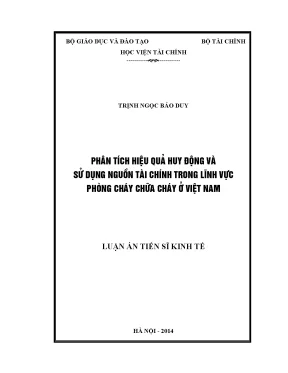 Luận án tiến sĩ phân tích hiệu quả huy động và sử dụng nguồn tài chính trong lĩnh vực phòng cháy chữa cháy ở việt nam