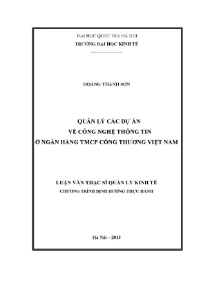 Quản lý các dự án về công nghệ thông tin ở ngân hàng tmcp công thương việt nam luận văn ths kinh doanh và quản lý 6755523