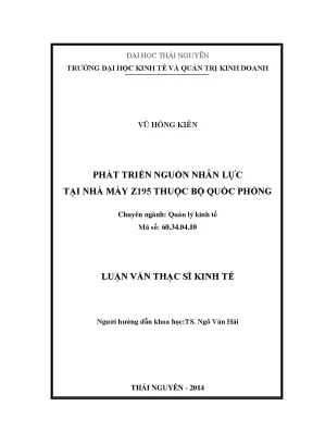 Luận văn thạc sĩ phát triển nguồn nhân lực tại nhà máy z195 thuộc bộ quốc phòng