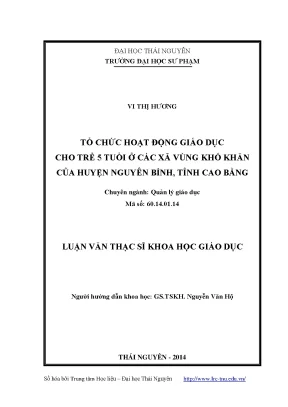 Luận văn thạc sĩ tổ chức hoạt động giáo dục cho trẻ 5 tuổi ở các xã vùng khó khăn của huyện nguyên bình tỉnh cao bằng
