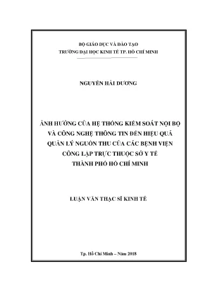 Ảnh hưởng của hệ thống kiểm soát nội bộ và công nghệ thông tin đến hiệu quả quản lý nguồn thu của các bệnh viện công lập trực thuộc sở y tế thành phố hồ chí minh 6670018