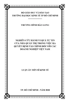 Nghiên cứu hành vi quá tự tin của nhà quản trị trong việc ra quyết định tài chính đối với các doanh nghiệp việt nam 6675163