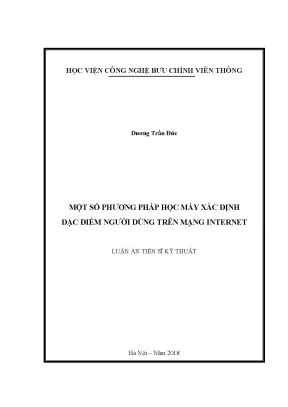 Luận án tiến sĩ một số phương pháp học máy xác định đặc điểm người dùng trên mạng internet