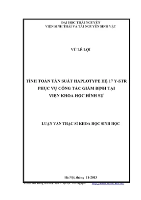 Luận văn thạc sĩ tính toán tần suất haplotype hệ 17 y str phục vụ công tác giám định tại viện khoa học hình sự