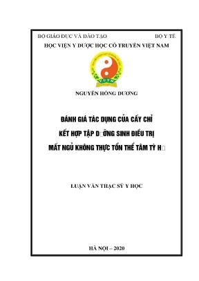 Luận văn thạc sĩ đánh giá tác dụng của cấy chỉ kết hợp tập dưỡng sinh điều trị mất ngủ không thực tổn thể tâm tỳ hư