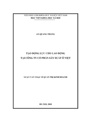 Luận văn thạc sĩ tạo động lực cho lao động tại công ty cổ phần sản xuất ô việt