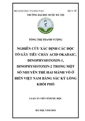 Luận án tiến sĩ nghiên cứu xác định các độc tố gây tiêu chảy acid okadaic dinophysistoxin1 dinophysistoxin2 trong một số nhuyễn thể hai mảnh vỏ ở biển việt nam bằng sắc ký lỏng khô