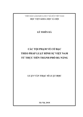 Luận văn thạc sĩ các tội phạm về cờ bạc theo pháp luật hình sự việt nam từ thực tiễn thành phố đà nẵng