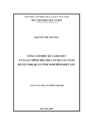 Luận văn thạc sĩ nâng cao hiệu quả giáo dục lý luận chính trị cho cán bộ cấp cơ sở huyện nho quan tỉnh ninh bình hiện nay