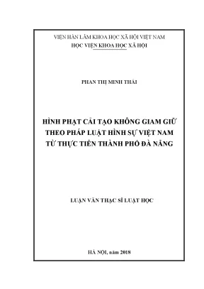 Luận văn thạc sĩ hình phạt cải tạo không giam giữ theo pháp luật hình sự việt nam từ thực tiễn thành phố đà nẵng
