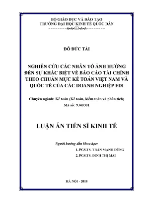 Luận án tiến sĩ nghiên cứu các nhân tố ảnh hưởng đến sự khác biệt về báo cáo tài chính theo chuẩn mực kế toán việt nam và quốc tế của các doanh nghiệp fdi