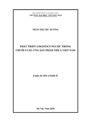 Luận án tiến sĩ phát triển logistics ngược trong chuỗi cung ứng sản phẩm nhựa việt nam
