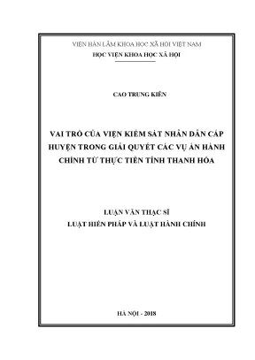 Luận văn thạc sĩ vai trò của viện kiểm sát nhân dân cấp huyện trong giải quyết các vụ án hành chính từ thực tiễn tỉnh thanh hóa