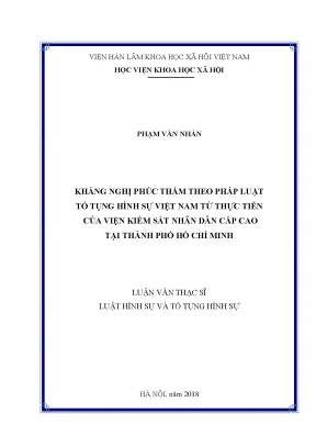 Luận văn thạc sĩ kháng nghị phúc thẩm theo pháp luật tố tụng hình sự việt nam từ thực tiễn của viện kiểm sát nhân dân cấp cao tại thành phố hồ chí minh