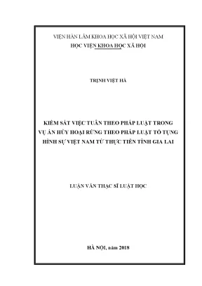 Luận văn thạc sĩ kiểm sát việc tuân theo pháp luật trong vụ án hủy hoại rừng theo pháp luật tố tụng hình sự việt nam từ thực tiễn tỉnh gia lai