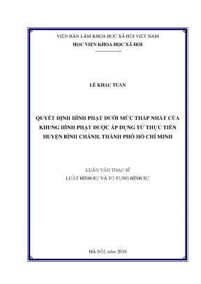 Luận văn thạc sĩ quyết định hình phạt dưới mức thấp nhất của khung hình phạt được áp dụng từ thực tiễn huyện bình chánh thành phố hồ chí minh