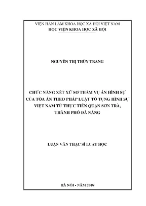Luận văn thạc sĩ chức năng xét xử sơ thẩm vụ án hình sự của tòa án theo pháp luật tố tụng hình sự việt nam từ thực tiễn quận sơn trà đà nẵng