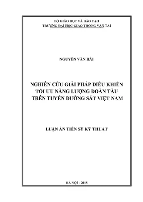 Luận án tiến sĩ nghiên cứu giải pháp điều khiển tối ưu năng lượng đoàn tàu trên tuyến đường sắt việt nam
