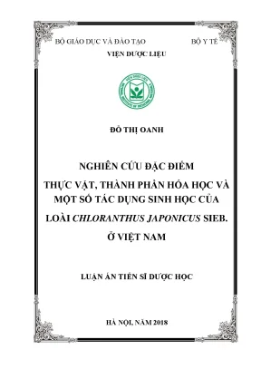 Luận án tiến sĩ nghiên cứu đặc điểm thực vật thành phần hoá học và một số tác dụng sinh học của loài chloranthus japonicus sieb ở việt nam