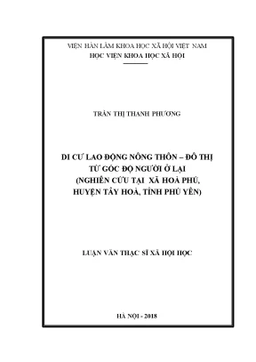 Luận văn thạc sĩ di cư lao động nông thôn đô thị từ góc độ người ở lại nghiên cứu tại xã hòa phú huyện tây hòa tỉnh phú yên