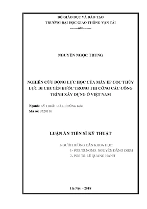 Luận án tiến sĩ nghiên cứu động lực học của máy ép cọc thủy lực di chuyển bước trong thi công các công trình xây dựng ở việt nam