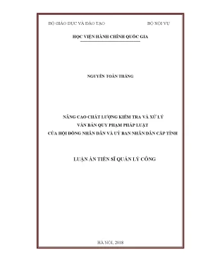 Luận án tiến sĩ nâng cao chất lượng kiểm tra và xử lý văn bản quy phạm pháp luật của hội đồng nhân dân và ủy ban nhân dân cấp tỉnh