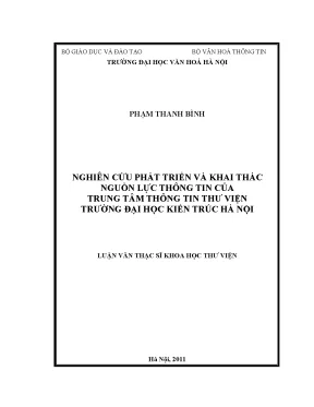 Luận văn thạc sĩ nghiên cứu phát triển và khai thác nguồn lực thông tin của trung tâm thông tin thư viện trường đại học kiến trúc hà nội