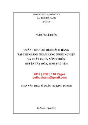 Luận văn thạc sĩ quản trị kinh doanh quản trị quan hệ khách hàng tại chi nhánh ngân hàng nông nghiệp và phát triển nông thôn huyện tây hoà tỉnh phú yên