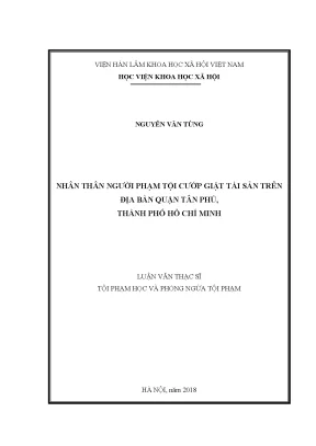 Luận văn thạc sĩ nhân thân người phạm tội cướp giật tài sản trên địa bàn quận tân phú thành phố hồ chí minh