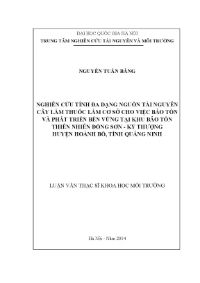 Luận văn thạc sĩ nghiên cứu tính đa dạng nguồn tài nguyên cây làm thuốc làm cơ sở cho việc bảo tồn và phát triển bền vững tại khu bảo tồn thiên nhiên đồng sơn kỳ thượng huyện hoành bồ tỉnh quảng ninh