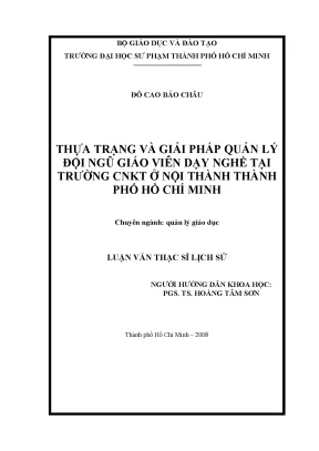 Luận văn thạc sĩ thực trạng và giải pháp quản lý đội ngũ giáo viên dạy nghề tại trường cnkt ở nội thành thành phố hồ chí minh