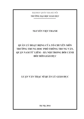 Luận văn thạc sĩ quản lý hoạt động của tổ chuyên môn ở trường trung học phổ thông trung văn quận nam từ liêm thành phố hà nội trong bối cảnh đổi mới giáo dục