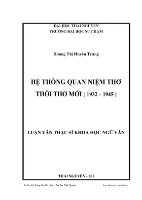 Luận văn thạc sĩ hệ thống quan niệm thơ thời thơ mới 1932 1945