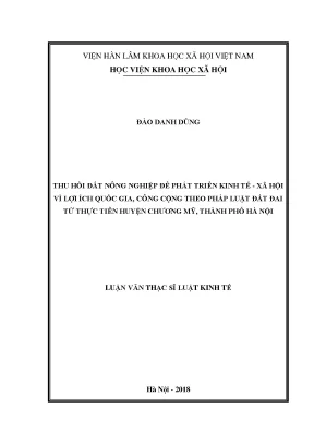 Luận văn thạc sĩ thu hồi đất nông nghiệp để phát triển kinh tế xã hội vì lợi ích quốc gia công cộng theo pháp luật đất đai từ thực tiễn huyện chương mỹ thành phố hà nội