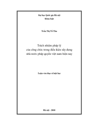 Luận văn thạc sĩ trách nhiệm pháp lý của công chức trong điều kiện xây dựng nhà nước pháp quyền việt nam hiện nay