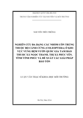 Luận văn thạc sĩ nghiên cứu đa dạng các nhóm côn trùng thuộc bộ cánh cứng coleoptera ở khu vực vùng đệm vườn quốc gia tam đảo thuộc xã ngọc thanh thị xã phúc yên tỉnh vĩnh phúc và đề xuất các giải pháp bảo tồn