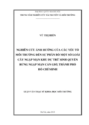 Luận văn thạc sĩ nghiên cứu ảnh hưởng của các yếu tố môi trường đến sự phân bố một số loài cây ngập mặn khu dự trữ sinh quyển rừng ngập mặn cần giờ thành phố hồ chí minh