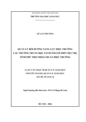Luận văn thạc sĩ quản lý bồi dưỡng năng lực hiệu trưởng các trường trung học cơ sở thành phố việt trì tỉnh phú thọ theo chuẩn hiệu trưởng